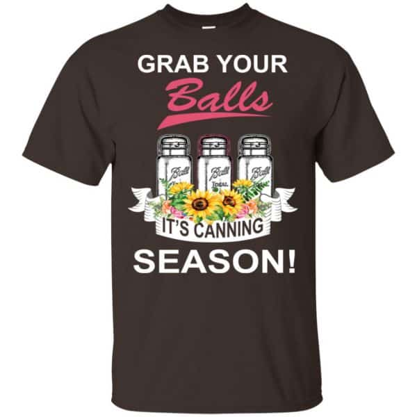 Grab Your Balls It’s Canning Season T-Shirts, Hoodie, Tank Apparel 4