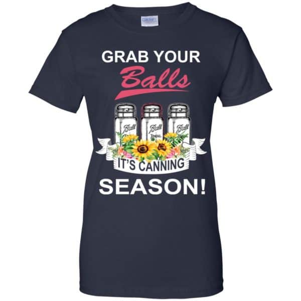 Grab Your Balls It’s Canning Season T-Shirts, Hoodie, Tank Apparel 13