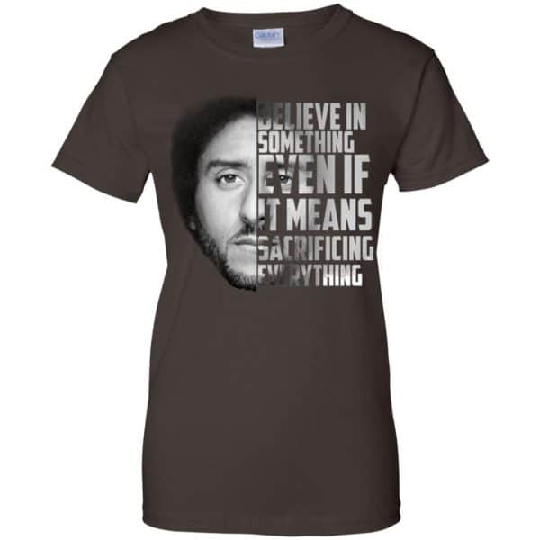 Colin Kaepernick: Believe In Something Even If It Means Sacrificing Everything T-Shirts, Hoodie, Tank Apparel 12