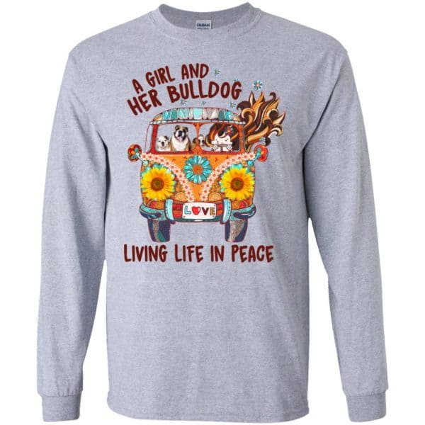 A Girl And Her Bulldog Living Life In Peace T-Shirts, Hoodie, Tank Apparel 6
