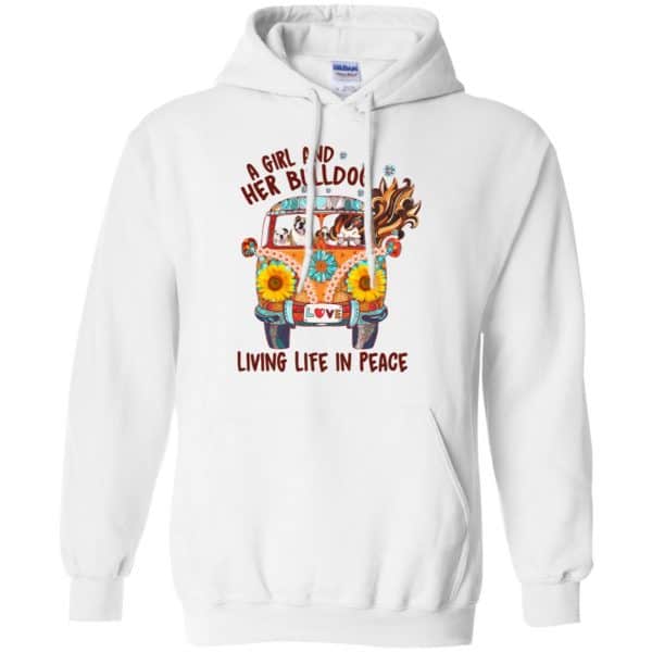 A Girl And Her Bulldog Living Life In Peace T-Shirts, Hoodie, Tank Apparel 10