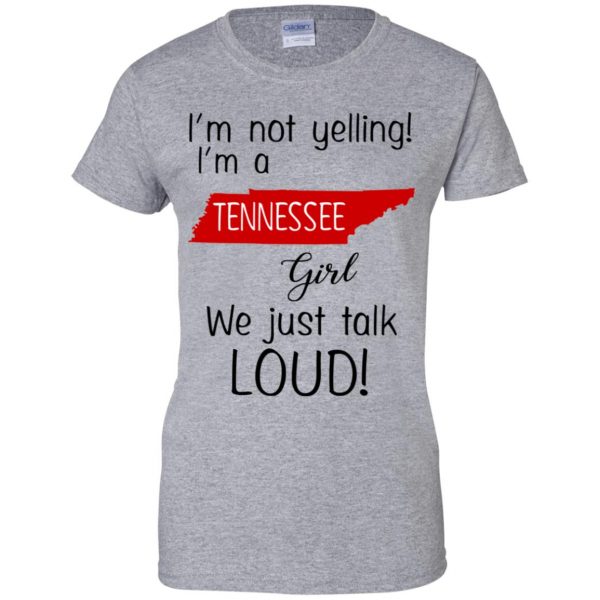 I’m Not Yelling I’m A Tennessee Girl We Just Talk Loud T-Shirts, Hoodie, Tank Apparel 12