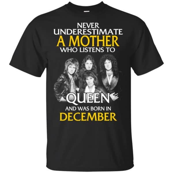 A Mother Who Listens To Queen And Was Born In December T-Shirts, Hoodie, Tank 3