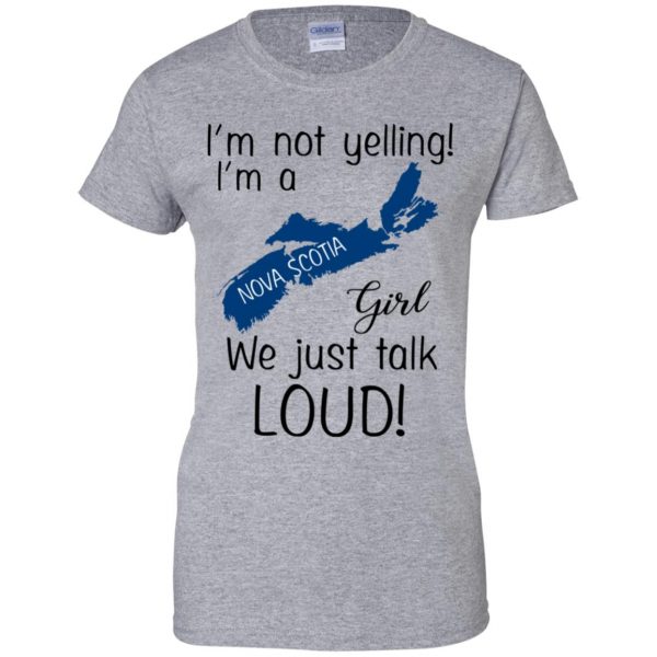 I’m Not Yelling I’m A Nova Scotia Girl We Just Talk Loud T-Shirts, Hoodie, Tank Apparel 12