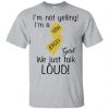I’m Not Yelling I’m A New York Girl We Just Talk Loud T-Shirts, Hoodie, Tank Apparel