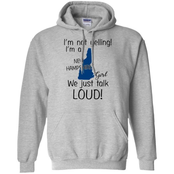 I’m Not Yelling I’m A New Hampshire Girl We Just Talk Loud T-Shirts, Hoodie, Tank Apparel 9