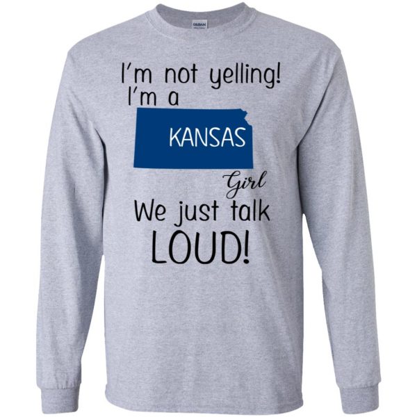 I’m Not Yelling I’m A Kansas Girl We Just Talk Loud T-Shirts, Hoodie, Tank Apparel 6