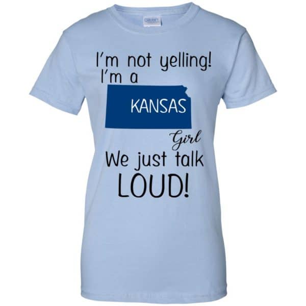 I’m Not Yelling I’m A Kansas Girl We Just Talk Loud T-Shirts, Hoodie, Tank Apparel 14