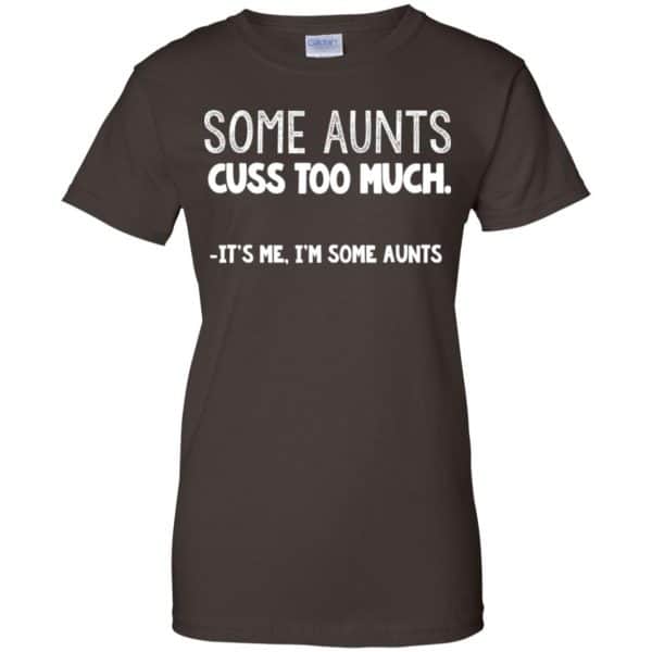 Some Aunts Cuss To Much It’s Me I’m Some Aunts T-Shirts, Hoodie, Tank Apparel 12