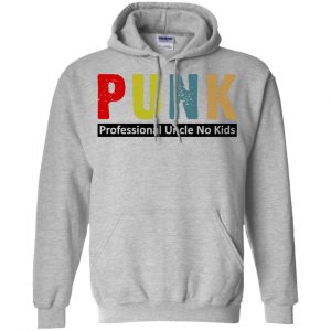 Punk Professional Uncle No Kids T-Shirts, Hoodie, Tank 20