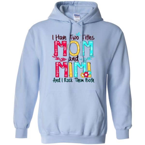 I Have Two Titles Mom And Mimi And I Rock Them Both T-Shirts, Hoodie, Tank Apparel 11