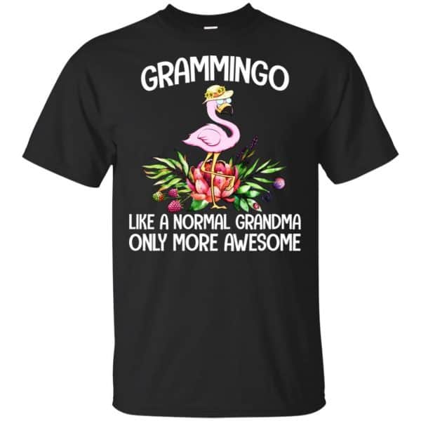 Grammingo Like A Normal Grandma Only More Awesome T-Shirts, Hoodie, Tank Apparel 3
