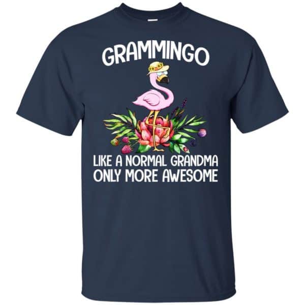 Grammingo Like A Normal Grandma Only More Awesome T-Shirts, Hoodie, Tank Apparel 6