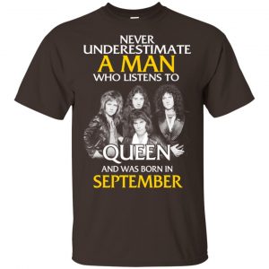 A Man Who Listens To Queen And Was Born In September T-Shirts, Hoodie, Tank 17