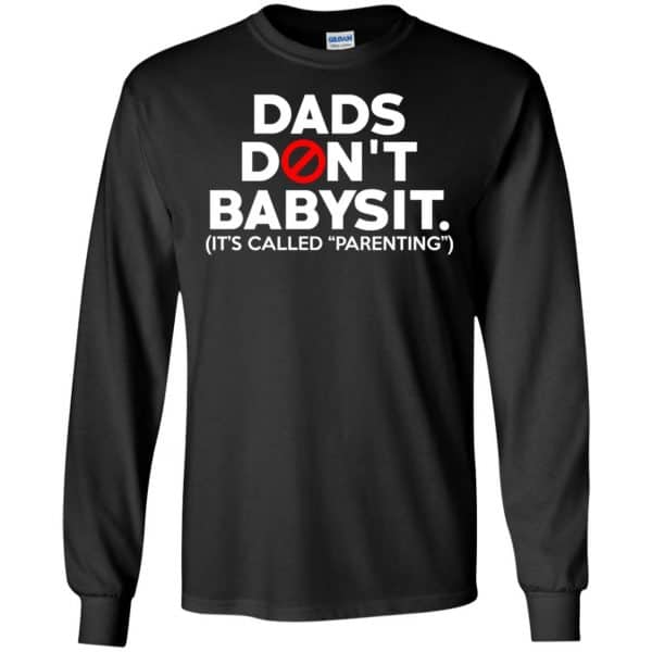 Dads Don’t Babysit It’s Called Parenting T-Shirts, Hoodie, Tank Apparel 7