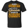 I’m An October Man My Level Of Sarcasm Depends On Your Level Of Stupidity T-Shirts, Hoodie, Tank Apparel 2