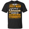 I'm A July Man My Level Of Sarcasm Depends On Your Level Of Stupidity T-Shirts, Hoodie, Tank 1