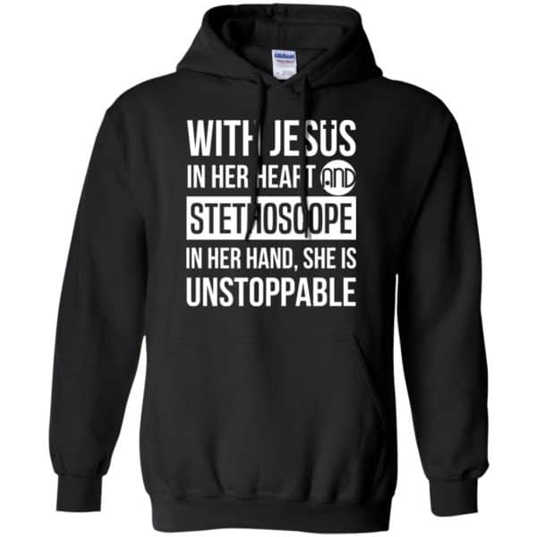With Jesus In Her Heart And Stethoscope In Her Hand She Is Unstoppable T-Shirts, Hoodie, Tank 7