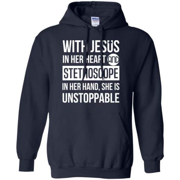 With Jesus In Her Heart And Stethoscope In Her Hand She Is Unstoppable T-Shirts, Hoodie, Tank 8