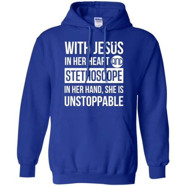With Jesus In Her Heart And Stethoscope In Her Hand She Is Unstoppable T-Shirts, Hoodie, Tank 10