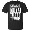 Straight Outta Tilted Towers T-Shirts, Hoodie, Tank 2
