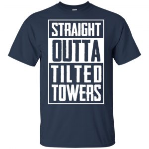 Straight Outta Tilted Towers T-Shirts, Hoodie, Tank 9 Straight Outta Tilted Towers T-Shirts, Hoodie, Tank 9