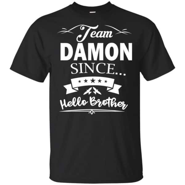 Damon Salvatore: Team Damon Since Hello Brother T-Shirts, Hoodie, Tank 3