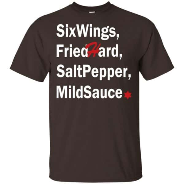 Six Wings, Fried Hard, Salt Pepper Mild Sauce T-Shirts, Hoodie, Tank Apparel 4