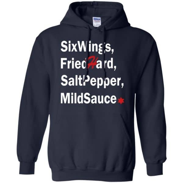 Six Wings, Fried Hard, Salt Pepper Mild Sauce T-Shirts, Hoodie, Tank Apparel 8