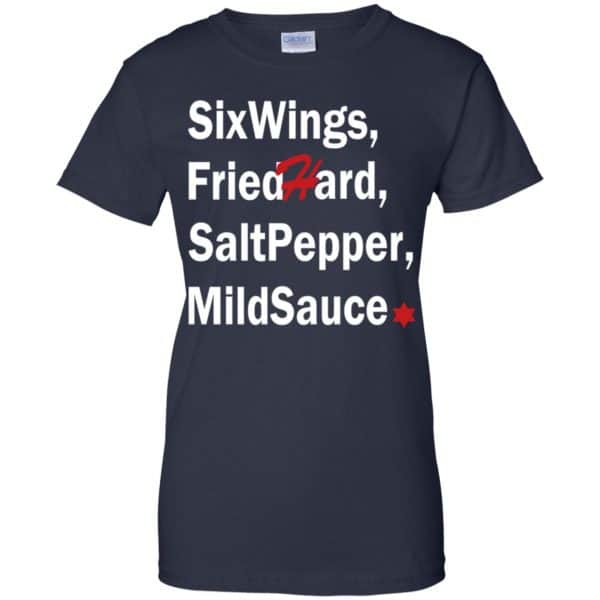 Six Wings, Fried Hard, Salt Pepper Mild Sauce T-Shirts, Hoodie, Tank Apparel 13