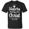 Sisters In Christ A Sister In Christ Is A Sister For Life T-Shirts, Hoodie, Tank 1 Sisters In Christ A Sister In Christ Is A Sister For Life T-Shirts, Hoodie, Tank 1