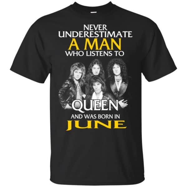 A Man Who Listens To Queen And Was Born In June T-Shirts, Hoodie, Tank 3