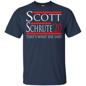 Scott Schrute 2020 - That's What She Said T-Shirts, Hoodie, Tank 17