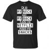 Rub My Neck And My Back Turn On Netflix Make Me Snacks T-Shirts, Hoodie, Tank 2