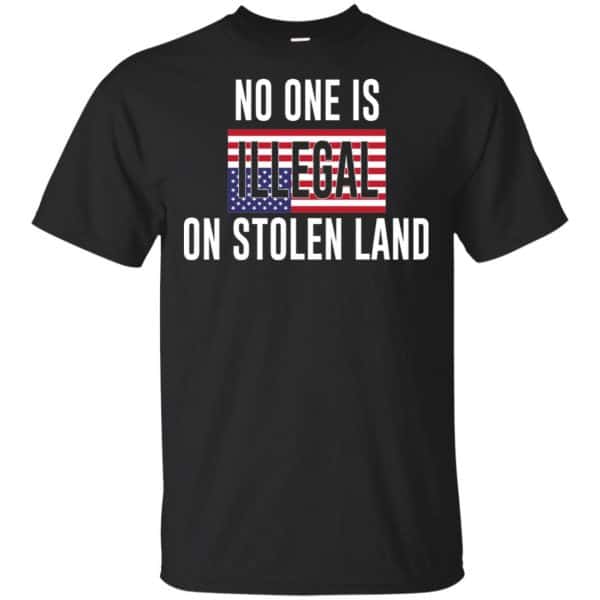 No One Is Illegal On Stolen Land T-Shirts, Hoodie, Tank 3