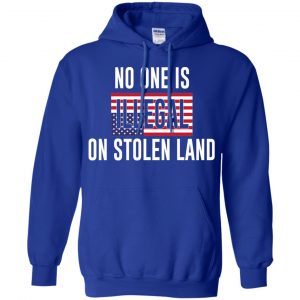 No One Is Illegal On Stolen Land T-Shirts, Hoodie, Tank 21