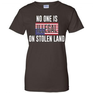 No One Is Illegal On Stolen Land T-Shirts, Hoodie, Tank 23