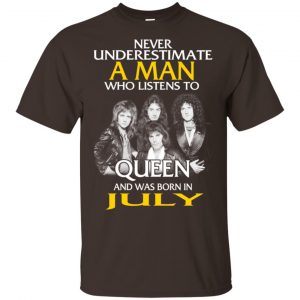 A Man Who Listens To Queen And Was Born In July T-Shirts, Hoodie, Tank 17