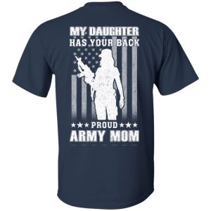 My Daughter Has Your Back Proud Army Mom T-Shirts, Hoodie, Tank 9