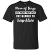 Mom Of Boys Less Drama Than Girls But Harder To Keep Alive T-Shirts, Hoodie, Tank 2