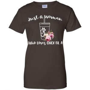 Just A Woman Who Loves Chick Fil A T-Shirts, Hoodie, Tank 23