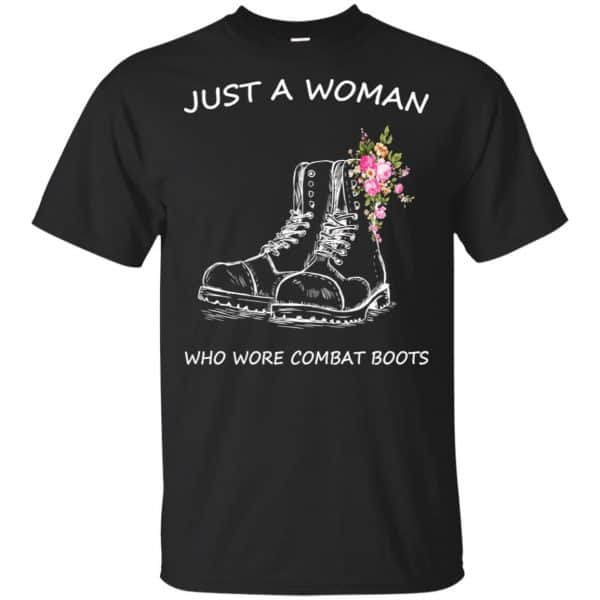Just A Woman Who Wore Combat Boots T-Shirts, Hoodie, Tank 3