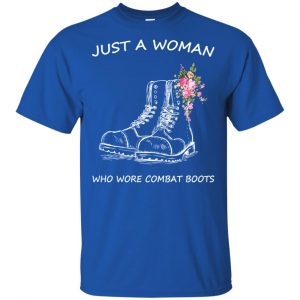 Just A Woman Who Wore Combat Boots T-Shirts, Hoodie, Tank 16