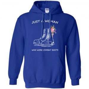 Just A Woman Who Wore Combat Boots T-Shirts, Hoodie, Tank 21