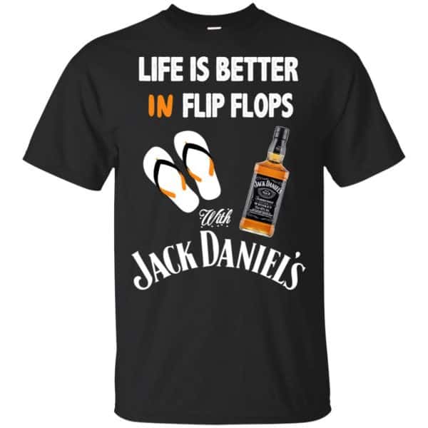 Life Is Better In Flip Flops With Jack Daniel's T-Shirts, Hoodie, Tank 3