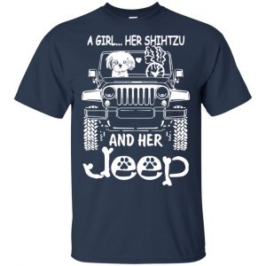 A Girl Her Shih Tzu And Her Jeep T-Shirts, Hoodie, Tank 17