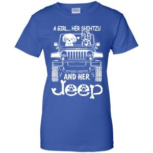 A Girl Her Shih Tzu And Her Jeep T-Shirts, Hoodie, Tank 25