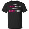 I'm The Crazy Sister With Lots Of Auntitude T-Shirts, Hoodie, Tank 2