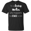 I'm A Loving Mother Who Happens To Cuss A Lot T-Shirts, Hoodie, Tank 2
