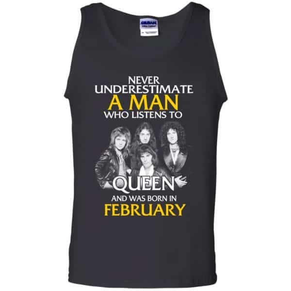 A Man Who Listens To Queen And Was Born In February T-Shirts, Hoodie, Tank 13